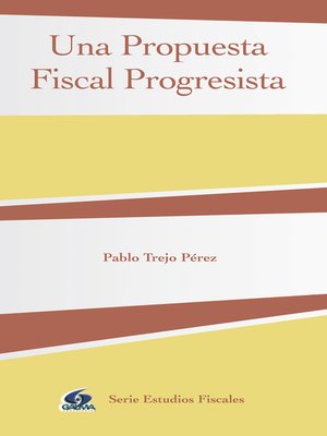 cover image of Una Propuesta Fiscal Progresista